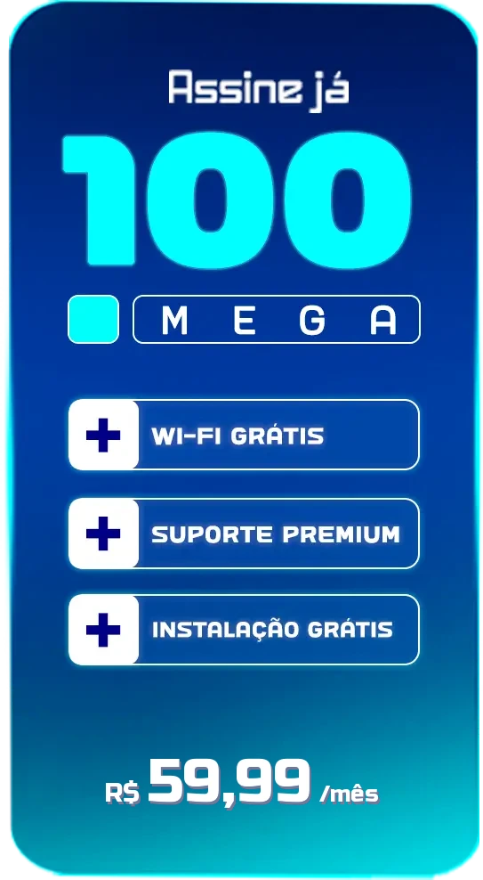Plano 100 Mega por R$ 59,99 por mês