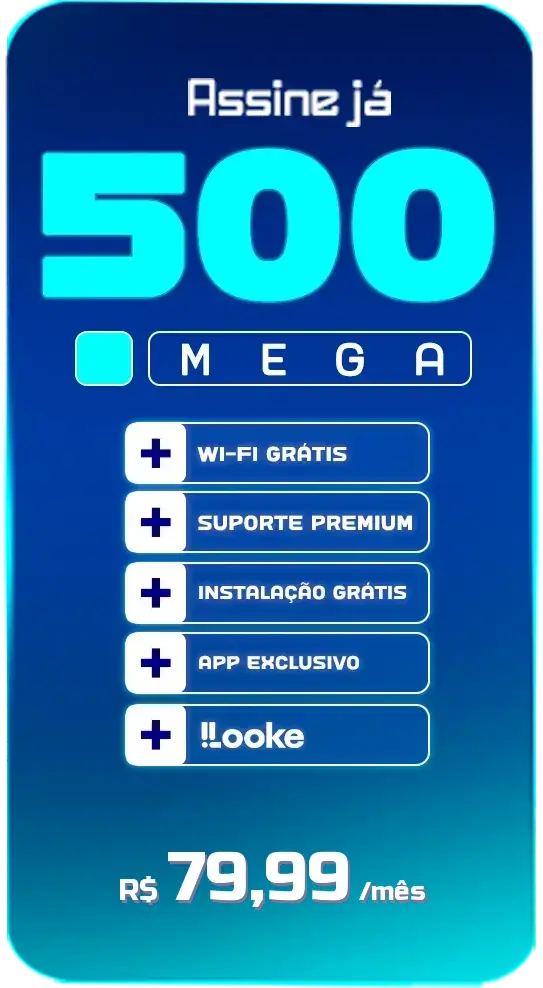 Plano 500 Mega por R$ 79,99 por mês